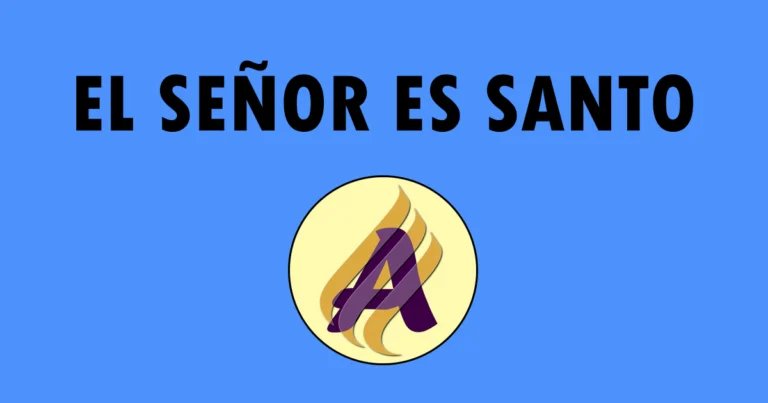El Señor es santo