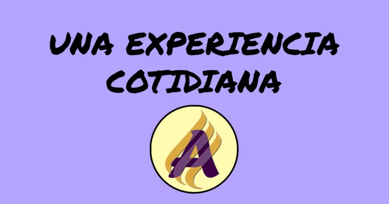 Una experiencia cotidiana