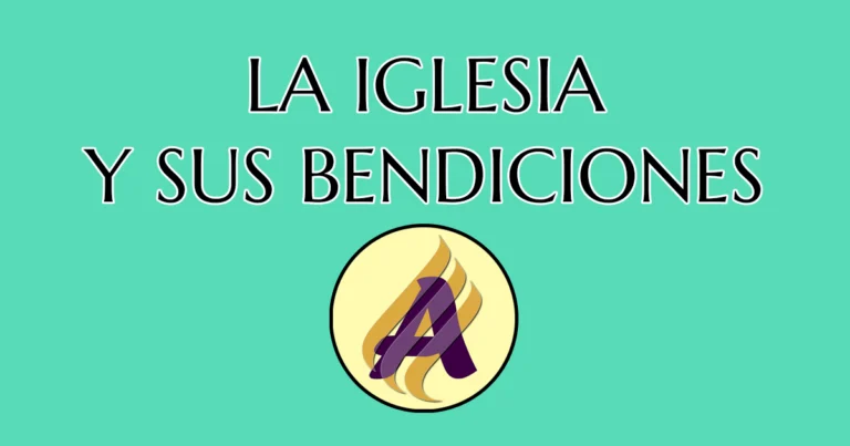 La iglesia y sus bendiciones