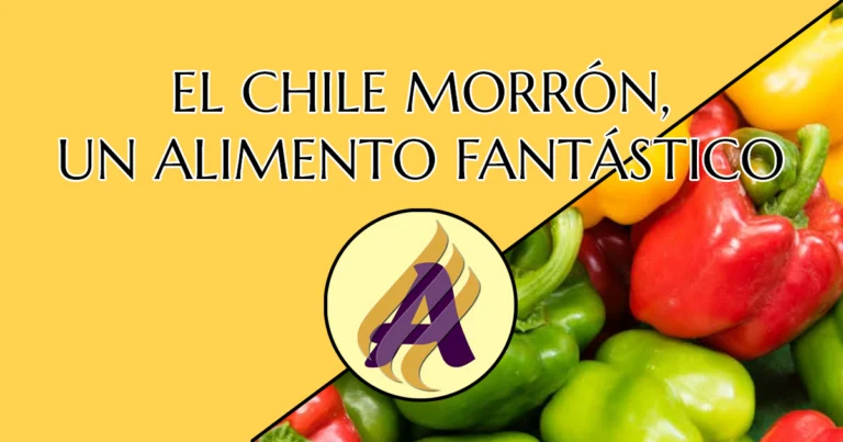 El chile morrón, un alimento fantástico