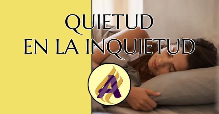 Quietud en la inquietud