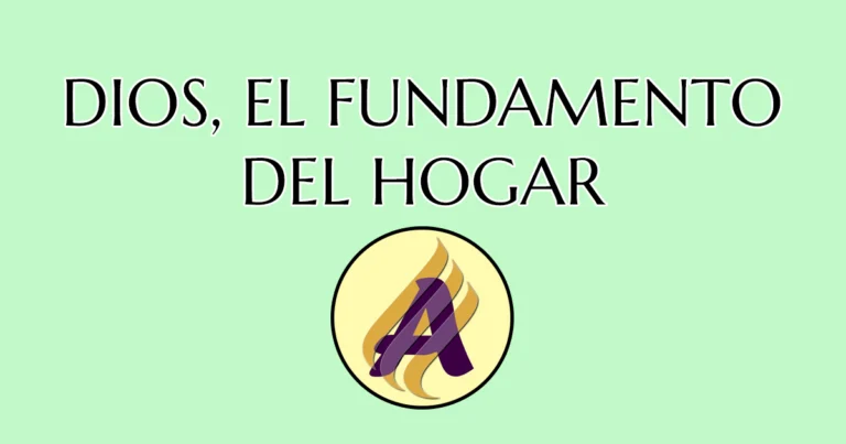 Dios, el fundamento del hogar